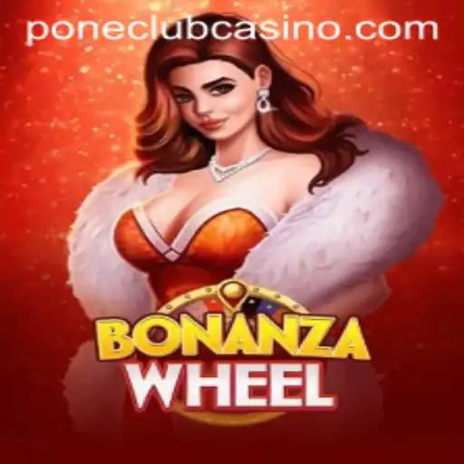 Unveiling the Excitement of BonanzaWheel at Pone Club Casino