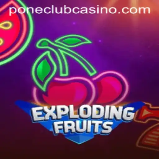 The Alluring World of ExplodingFruits at Pone Club Casino