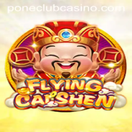 Explore the Exciting World of FlyingCaiShen at Pone Club Casino