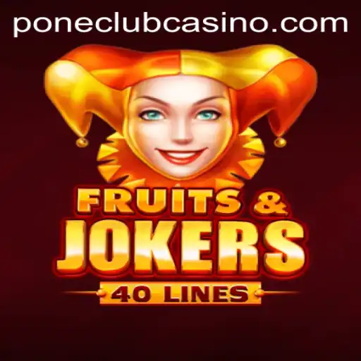 Explore the Thrills of FruitsAndJokers40 at Pone Club Casino