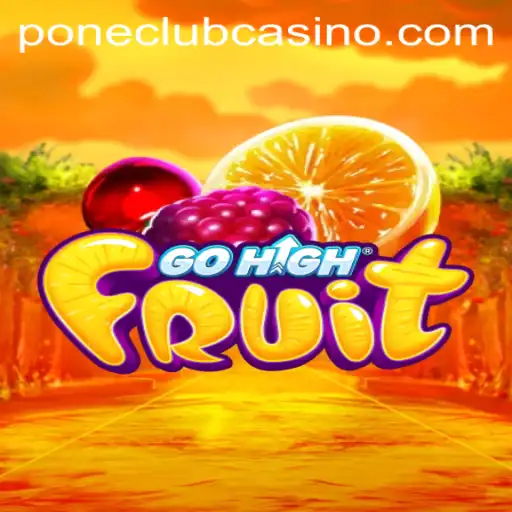 Exploring the Exciting World of GoHighFruit at Pone Club Casino