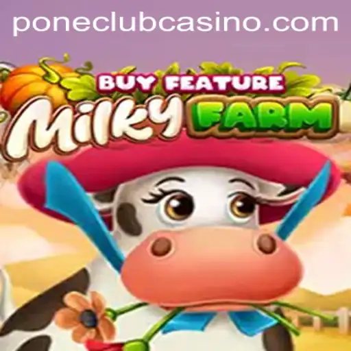 Discovering the Enchantment of MilkyFarmBuyFeature at Pone Club Casino