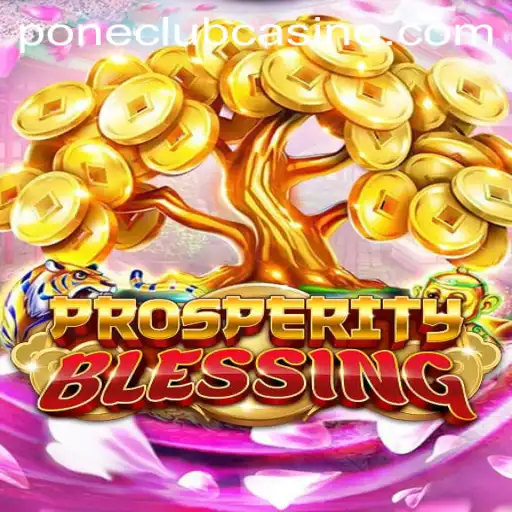 Exploring the Exciting World of ProsperityBlessing in Pone Club Casino