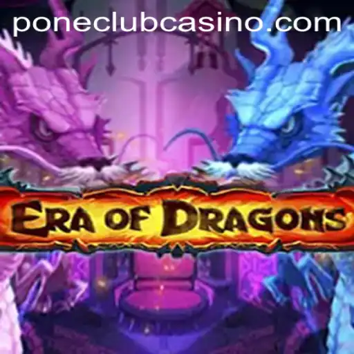 Explore the Mystical World of EraOfDragons with Pone Club Casino Excitement
