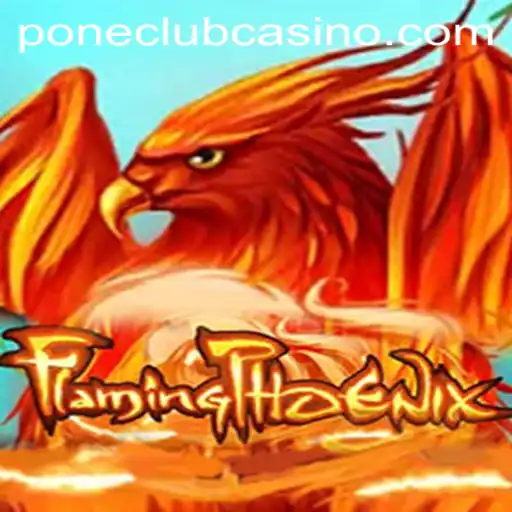 Exploring the Thrilling World of FlamingPhoenix at Pone Club Casino