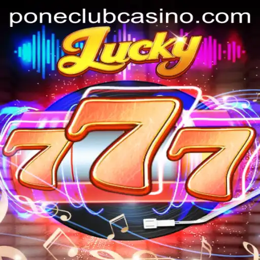Experience the Thrill with Lucky777 at Pone Club Casino