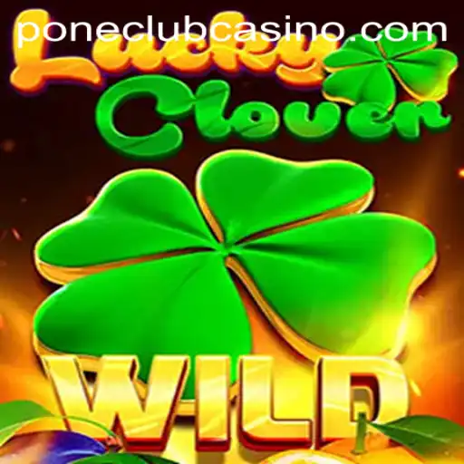 Discover the Thrills of LuckyClover at Pone Club Casino