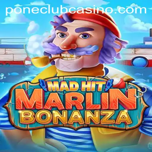 Experience Thrills with MadHitMarlinBonanza at Pone Club Casino